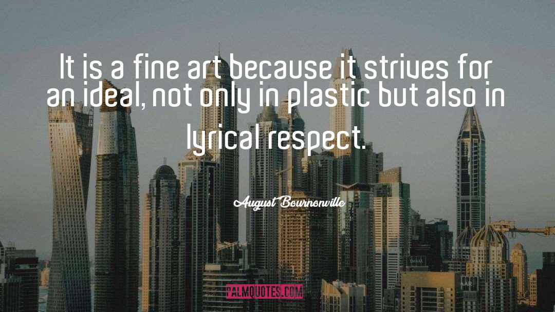Fine Arts In Schools quotes by August Bournonville