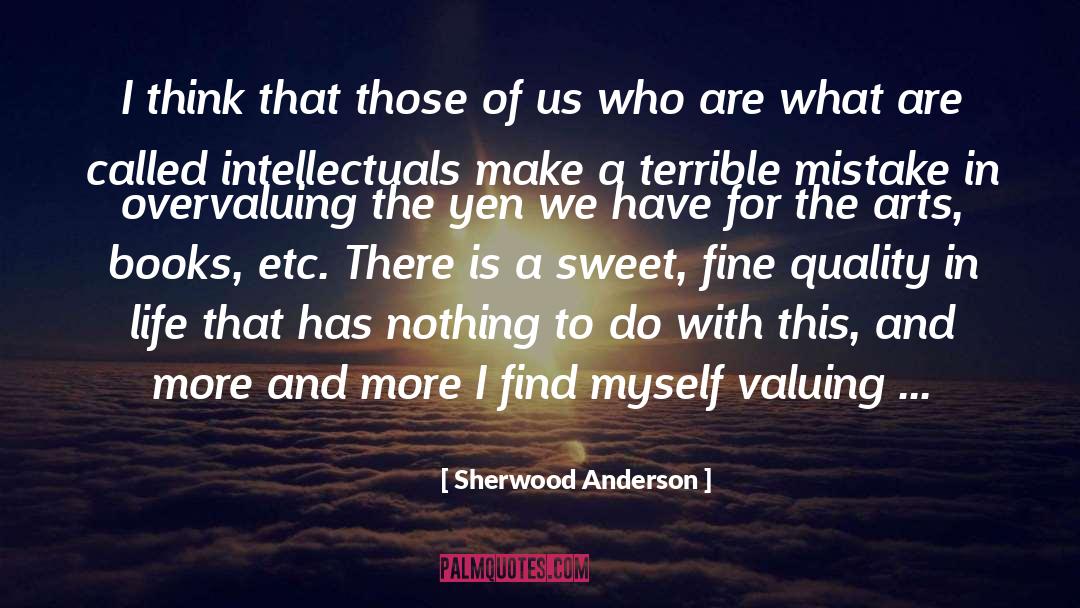 Fine Arts In Schools quotes by Sherwood Anderson