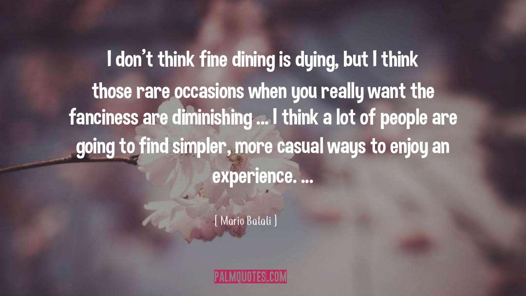 Fine Dining quotes by Mario Batali