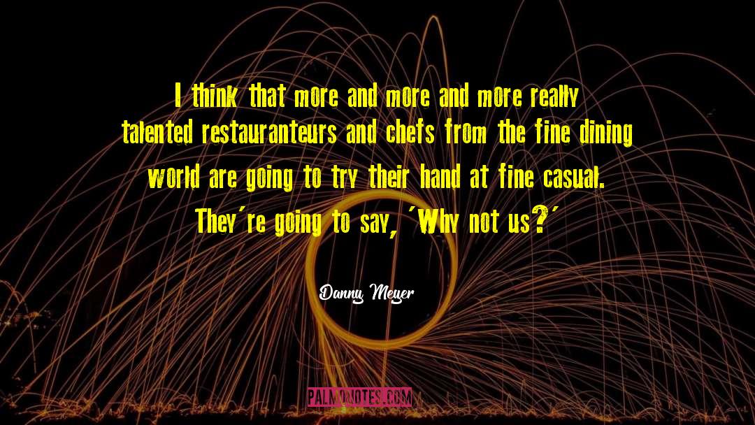 Fine Dining quotes by Danny Meyer