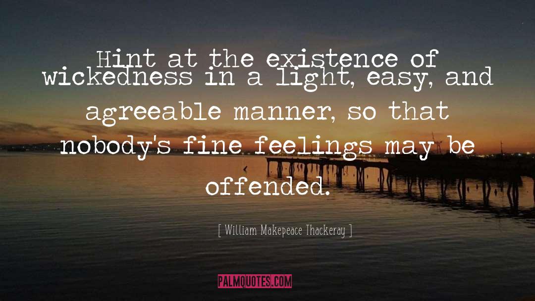 Fine Feelings quotes by William Makepeace Thackeray