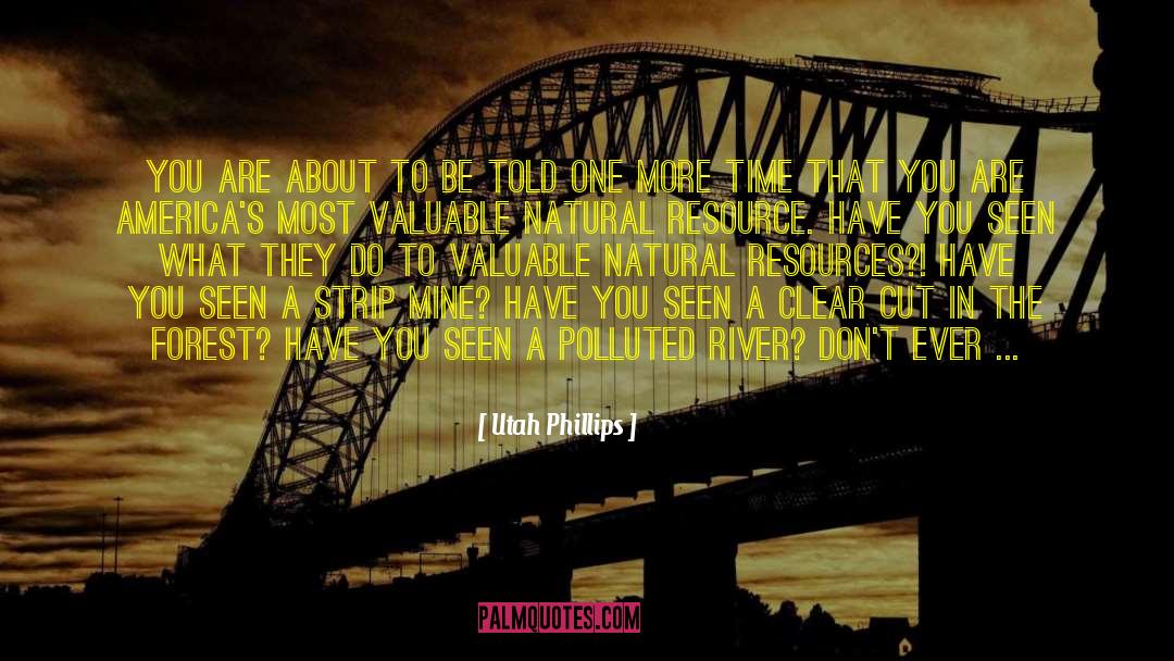 Fine Is What You Are quotes by Utah Phillips