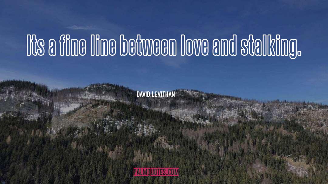 Fine Line quotes by David Levithan