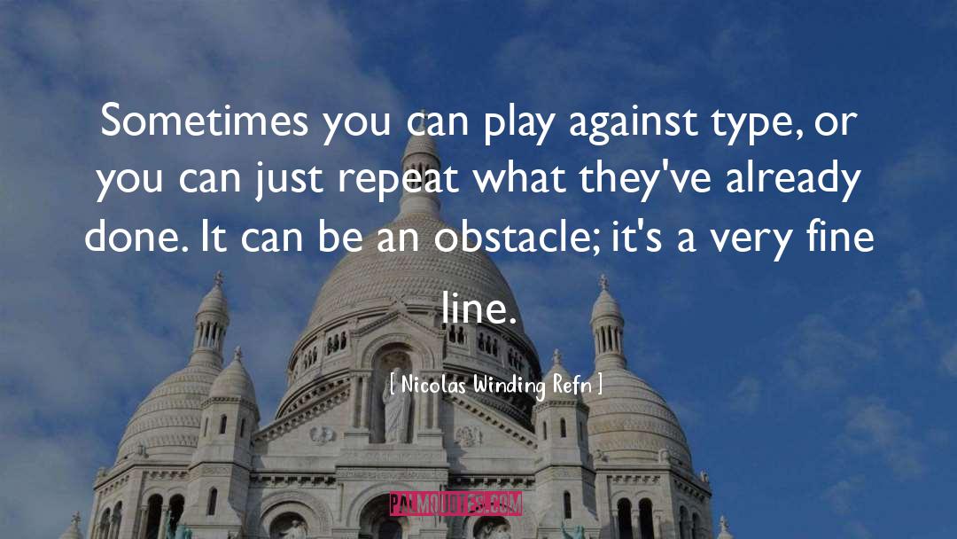 Fine Line quotes by Nicolas Winding Refn