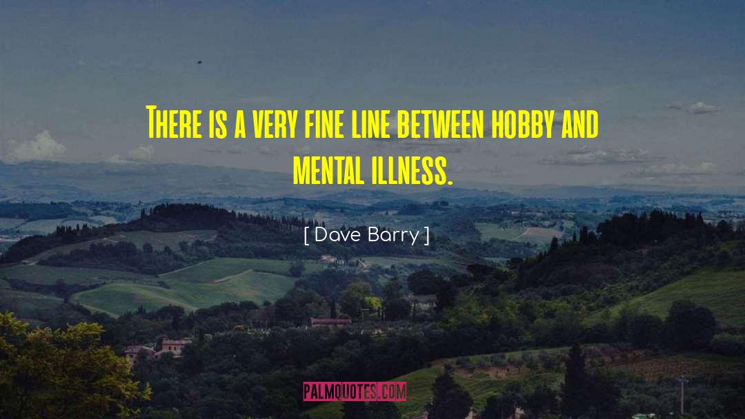 Fine Lines quotes by Dave Barry
