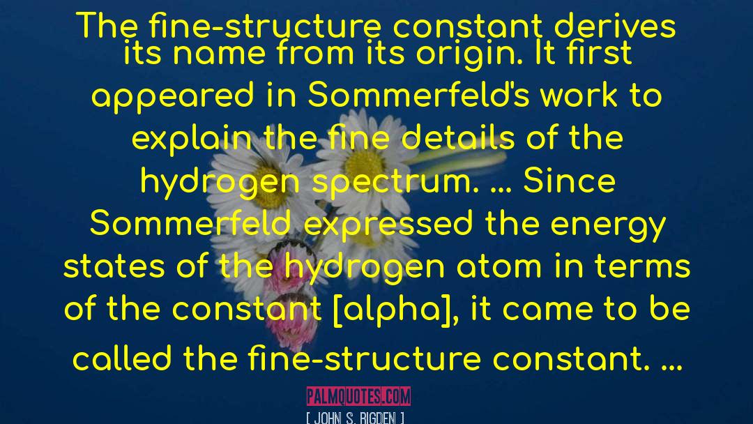 Fine Structure Constant quotes by John S. Rigden