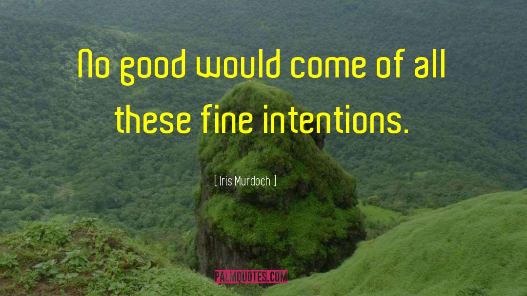 Fine Tuning quotes by Iris Murdoch