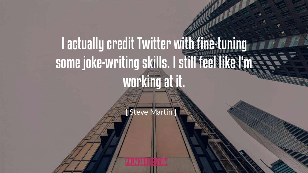 Fine Tuning quotes by Steve Martin