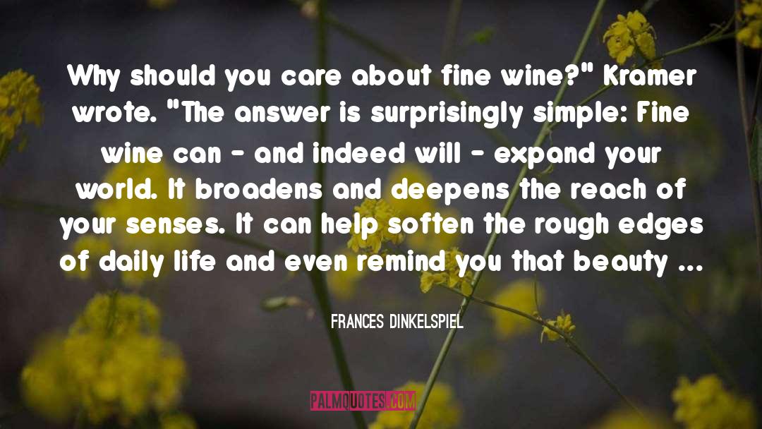 Fine Wine quotes by Frances Dinkelspiel