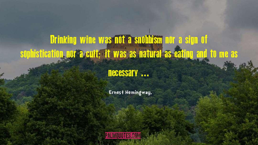 Fine Wine quotes by Ernest Hemingway,