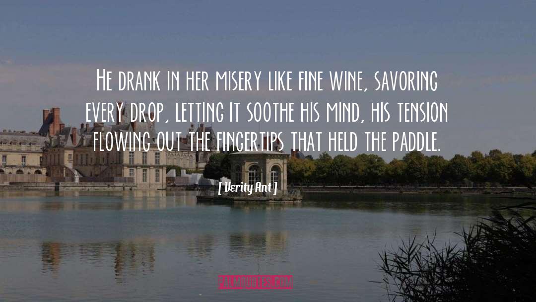 Fine Wine quotes by Verity Ant