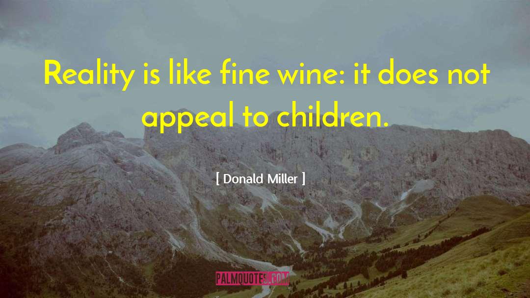 Fine Wine quotes by Donald Miller