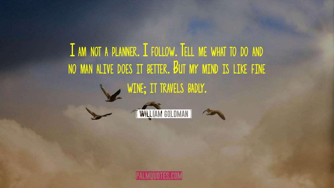 Fine Wine quotes by William Goldman