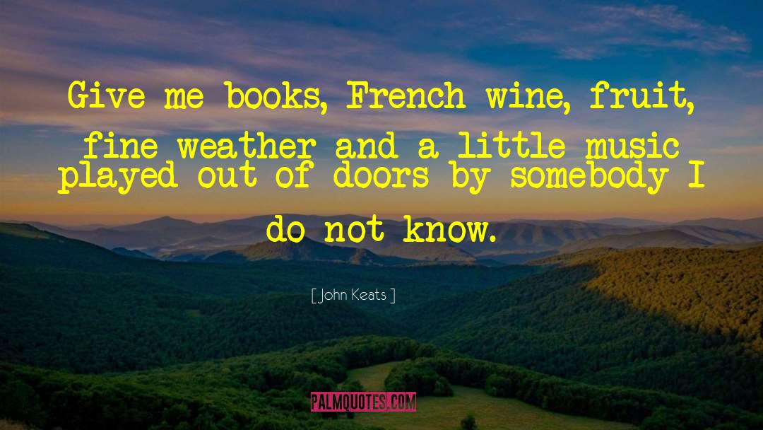 Fine Wine quotes by John Keats