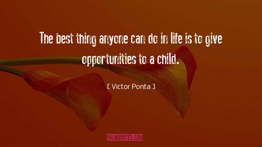 Finer Things In Life quotes by Victor Ponta