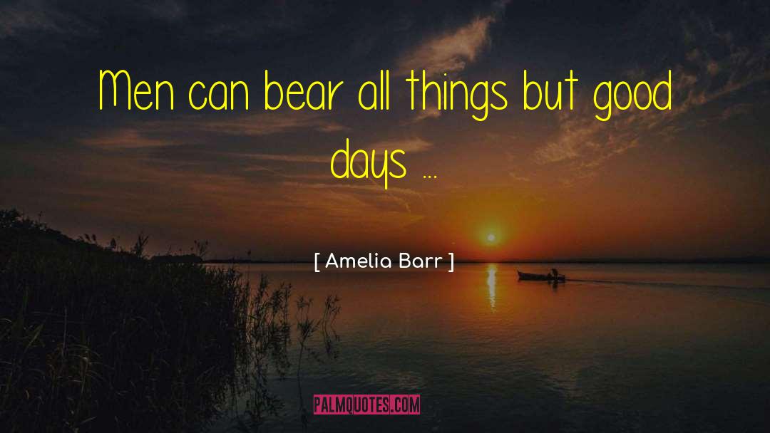 Finer Things quotes by Amelia Barr