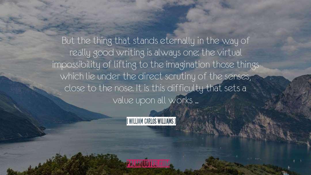 Finer Things quotes by William Carlos Williams