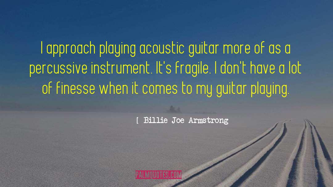 Finesse quotes by Billie Joe Armstrong