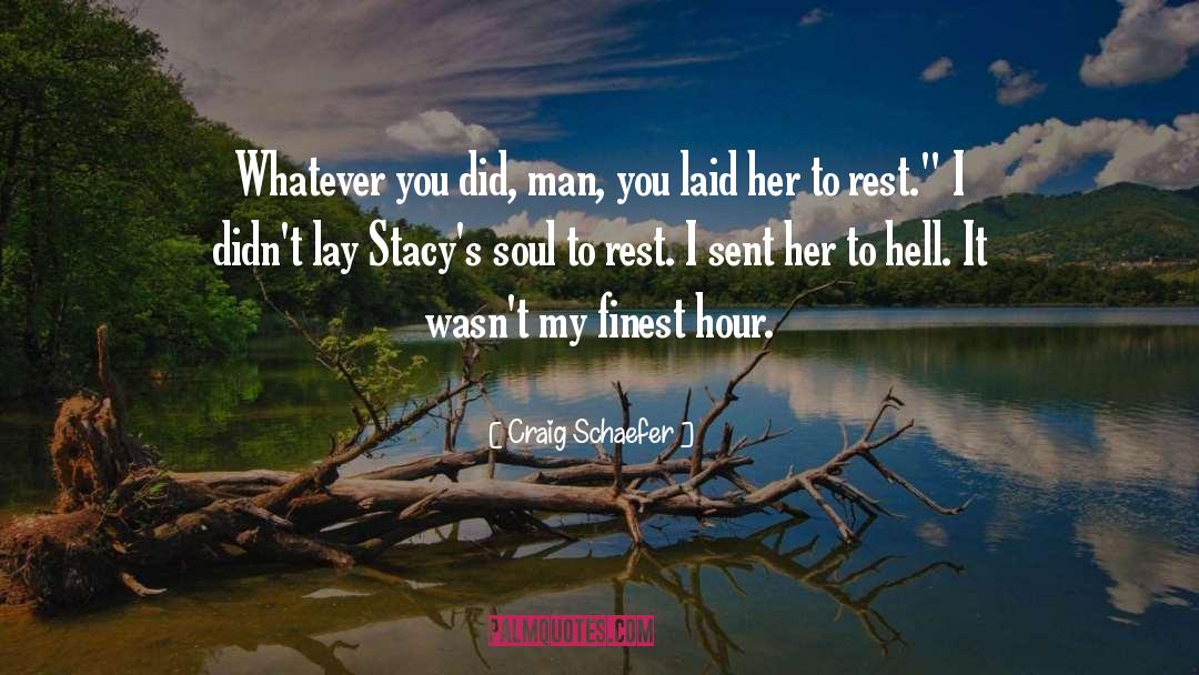 Finest Hour quotes by Craig Schaefer