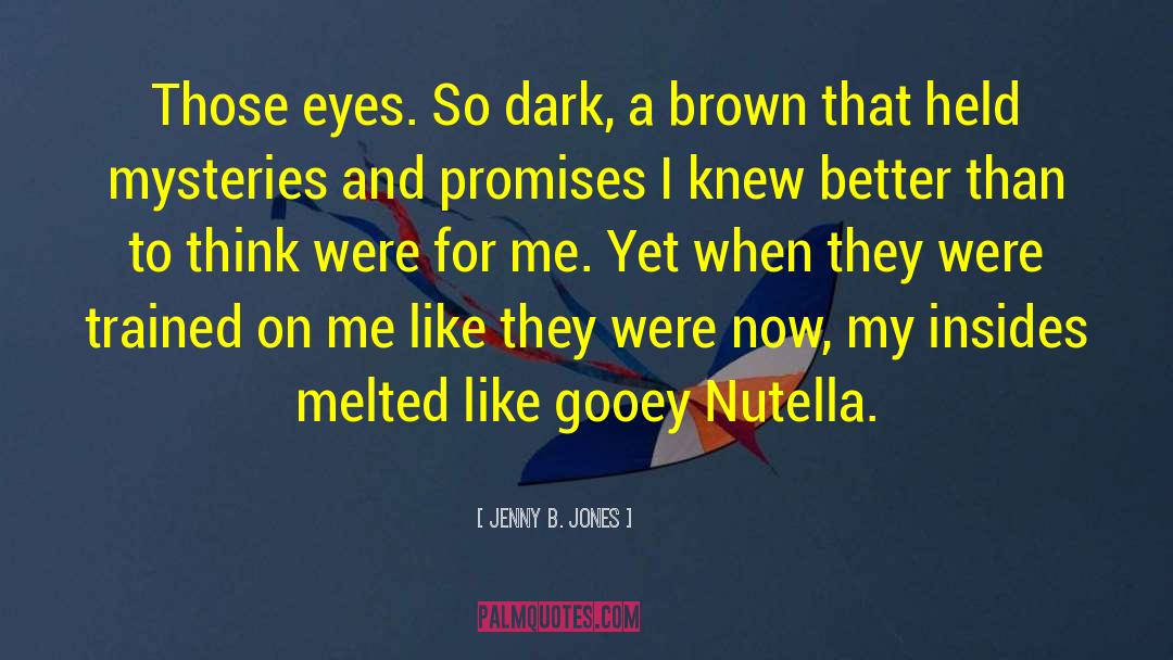 Finetti Vs Nutella quotes by Jenny B. Jones