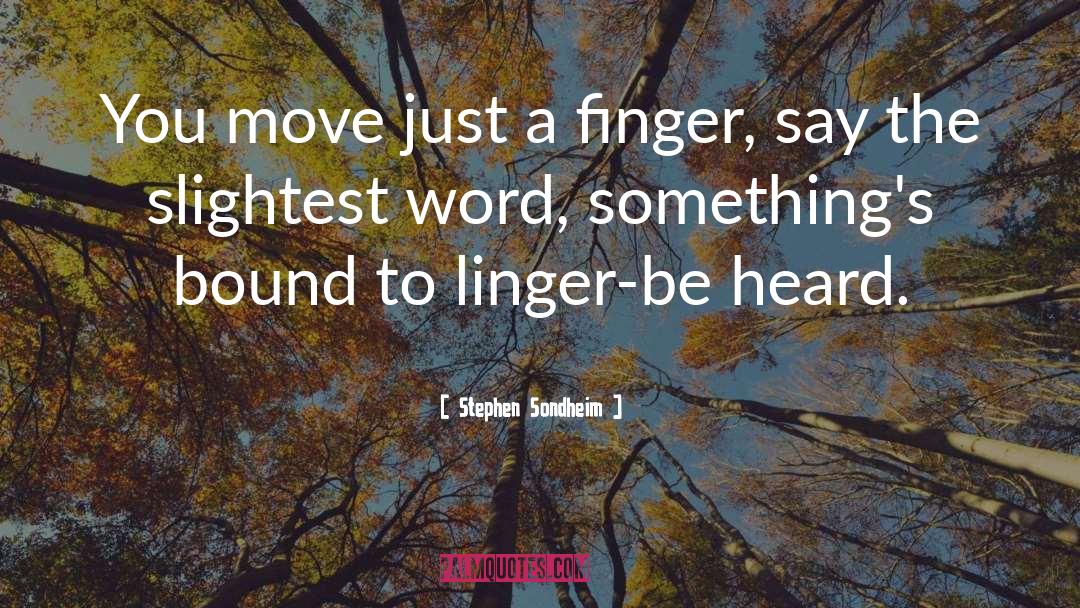 Finger quotes by Stephen Sondheim