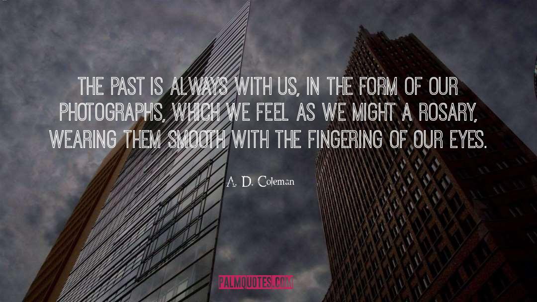 Fingering quotes by A. D. Coleman