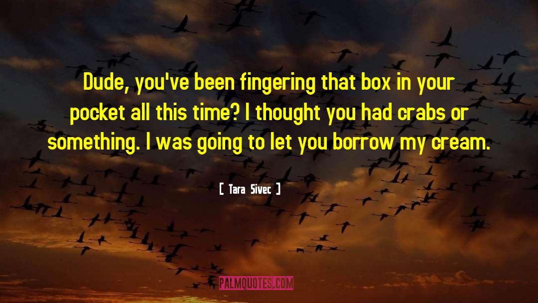 Fingering quotes by Tara Sivec