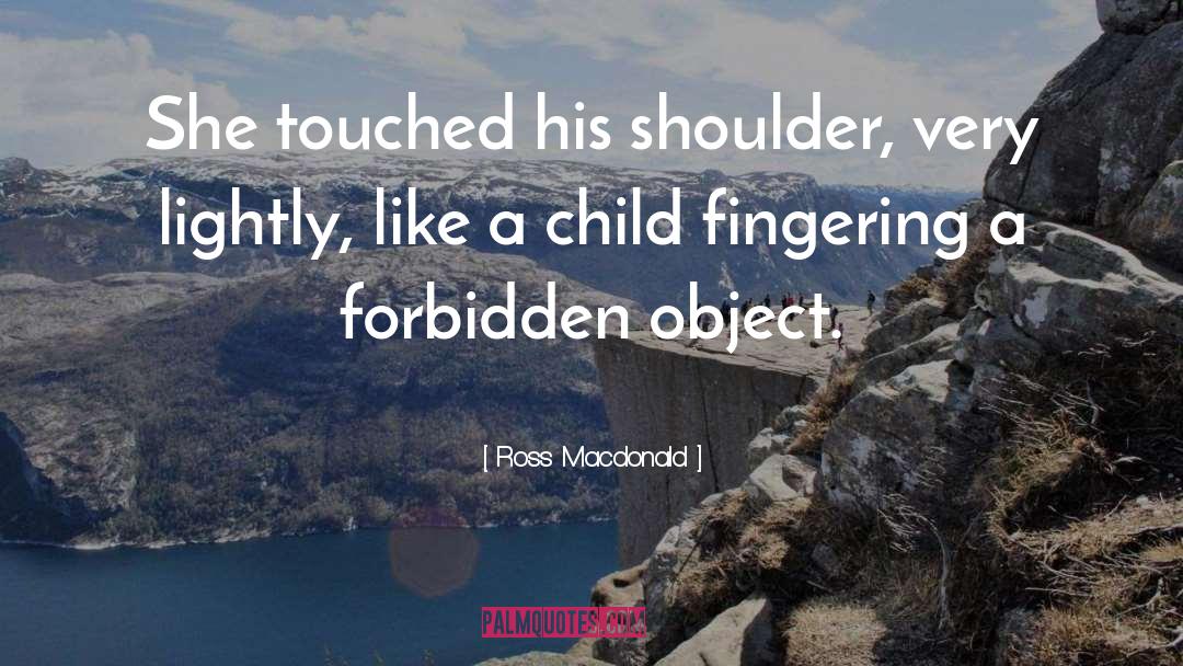 Fingering quotes by Ross Macdonald