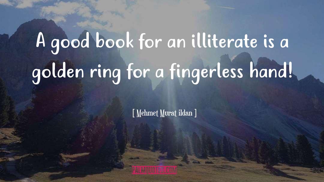 Fingerless quotes by Mehmet Murat Ildan