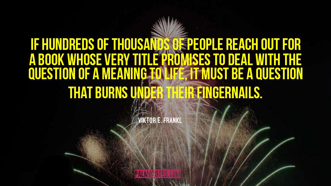 Fingernails quotes by Viktor E. Frankl