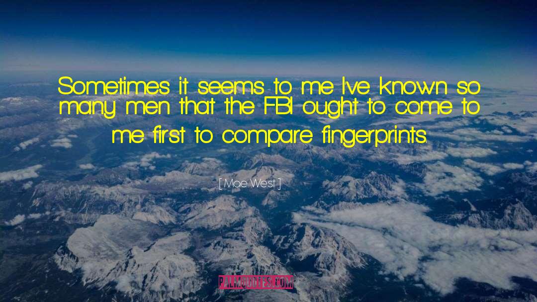 Fingerprints quotes by Mae West