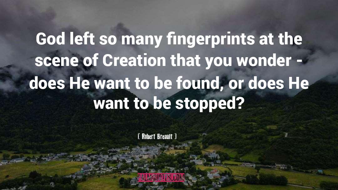 Fingerprints quotes by Robert Breault