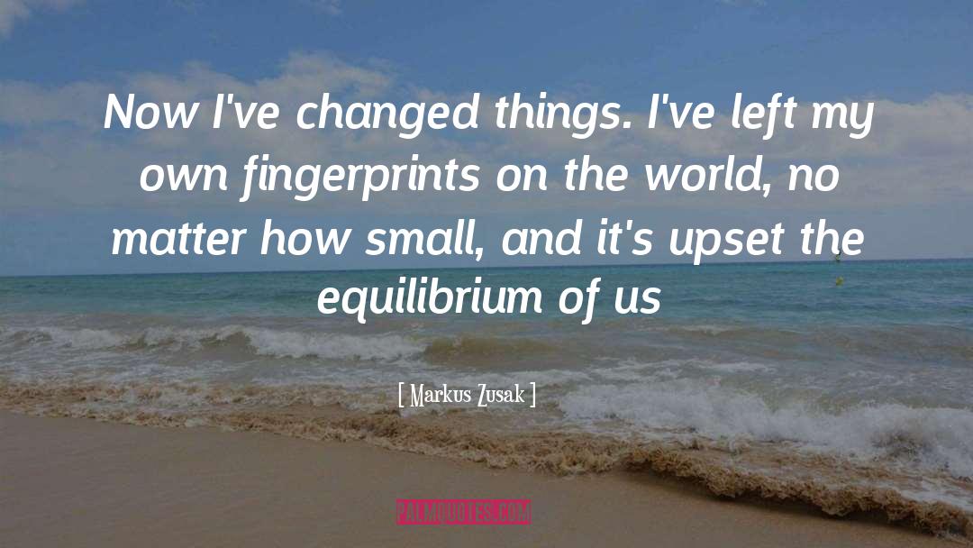 Fingerprints quotes by Markus Zusak