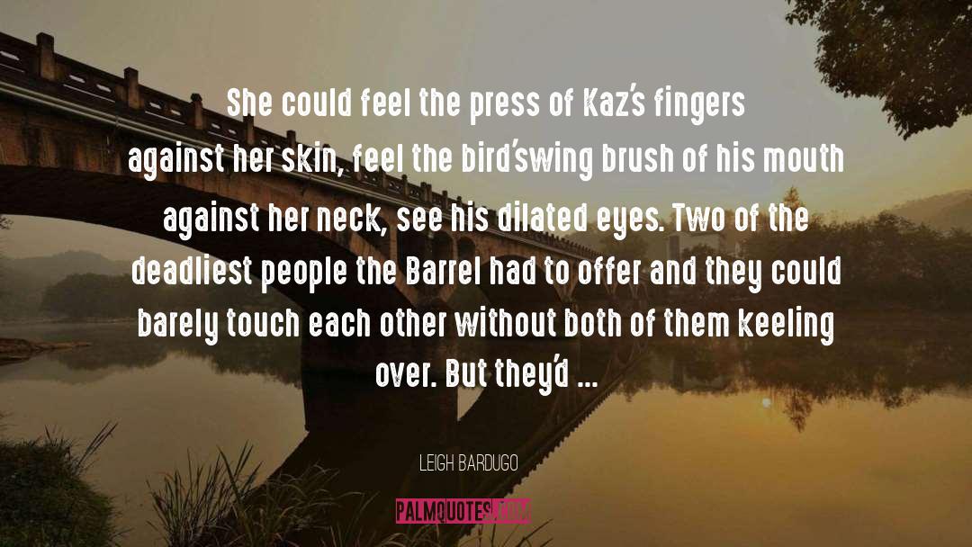 Fingers And Toes quotes by Leigh Bardugo