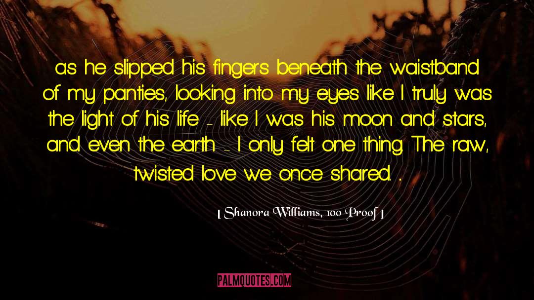 Fingers And Toes quotes by Shanora Williams, 100 Proof