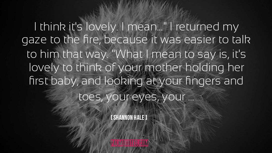 Fingers And Toes quotes by Shannon Hale