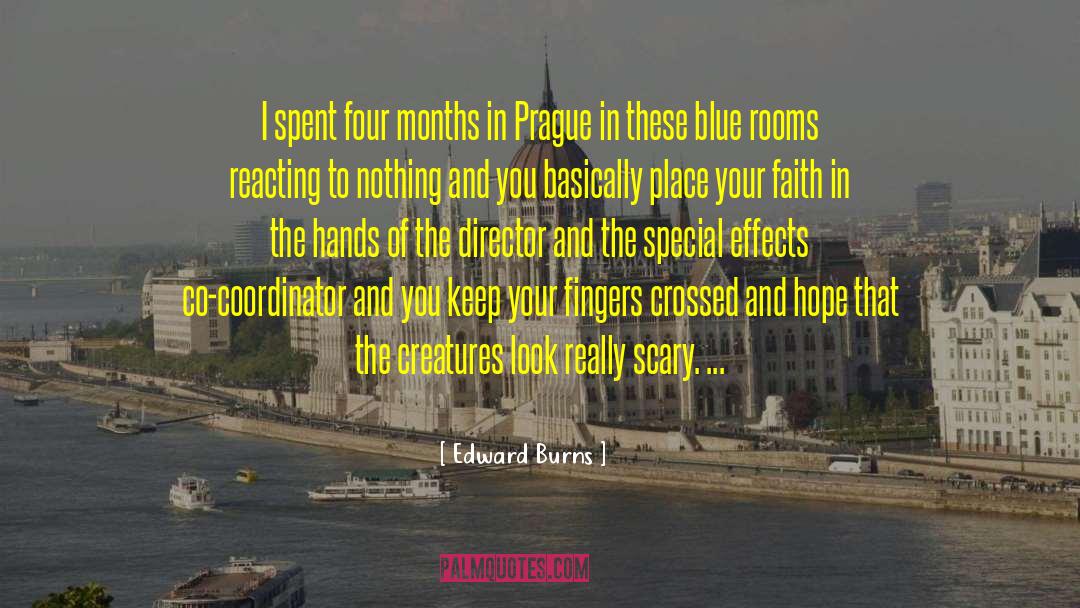 Fingers Crossed quotes by Edward Burns