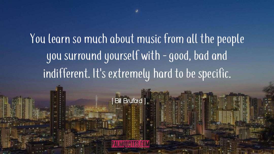 Finish Hard quotes by Bill Bruford