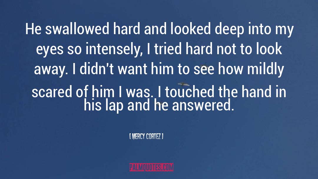 Finish Hard quotes by Mercy Cortez