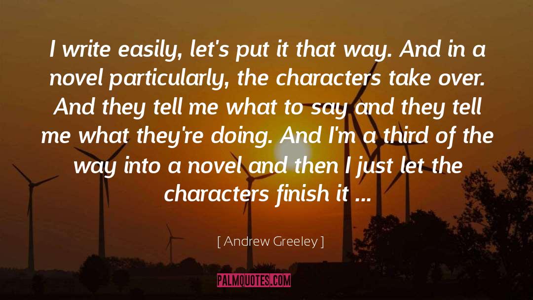 Finish It quotes by Andrew Greeley