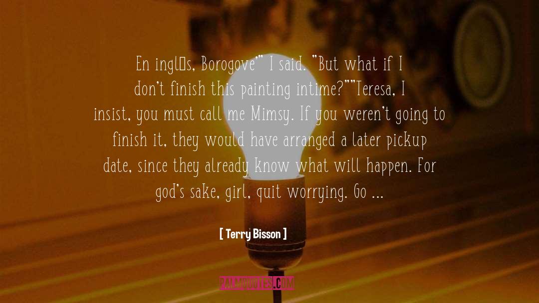 Finish It quotes by Terry Bisson