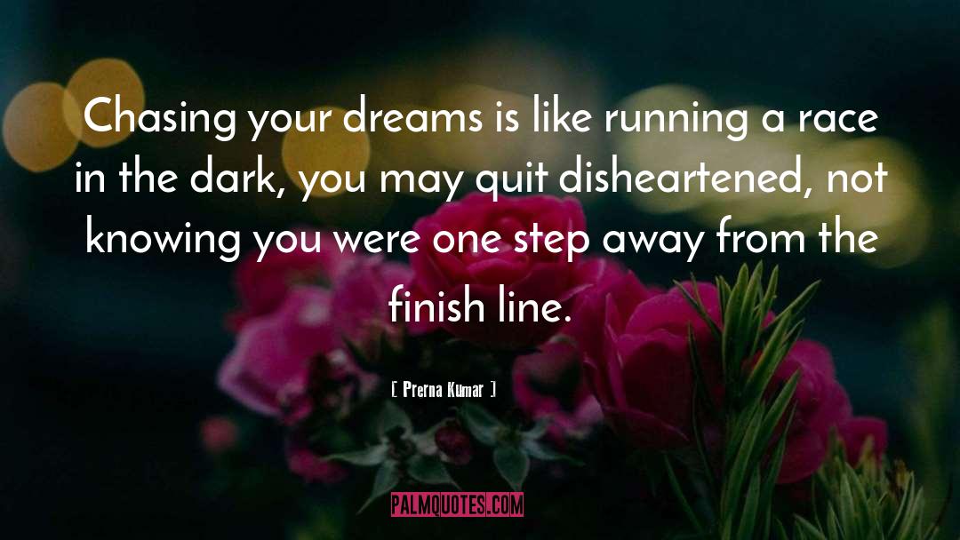 Finish Line quotes by Prerna Kumar