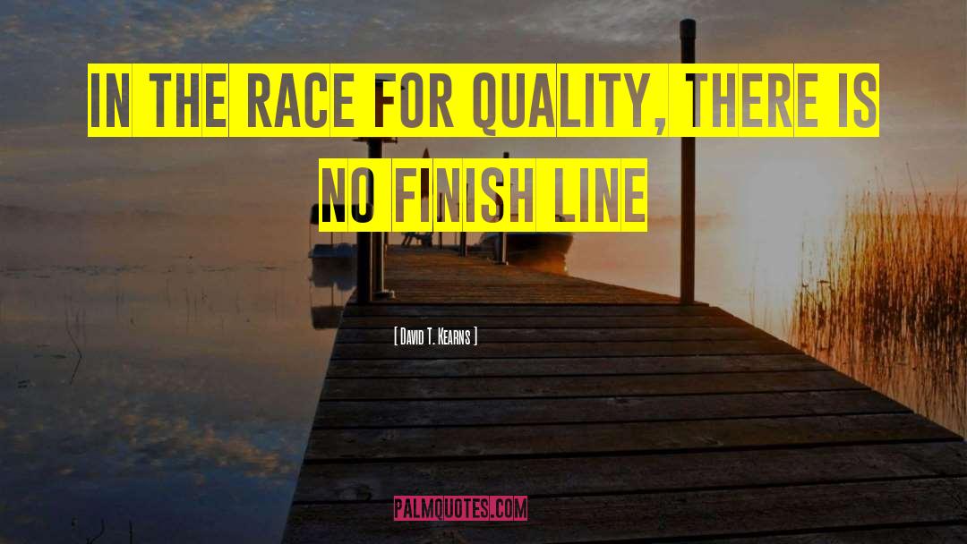 Finish Line quotes by David T. Kearns