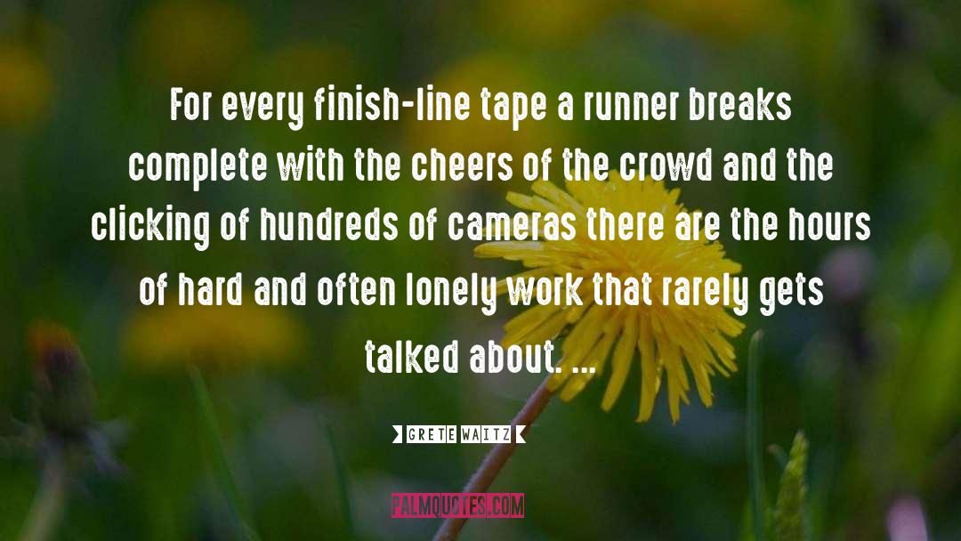 Finish Line quotes by Grete Waitz