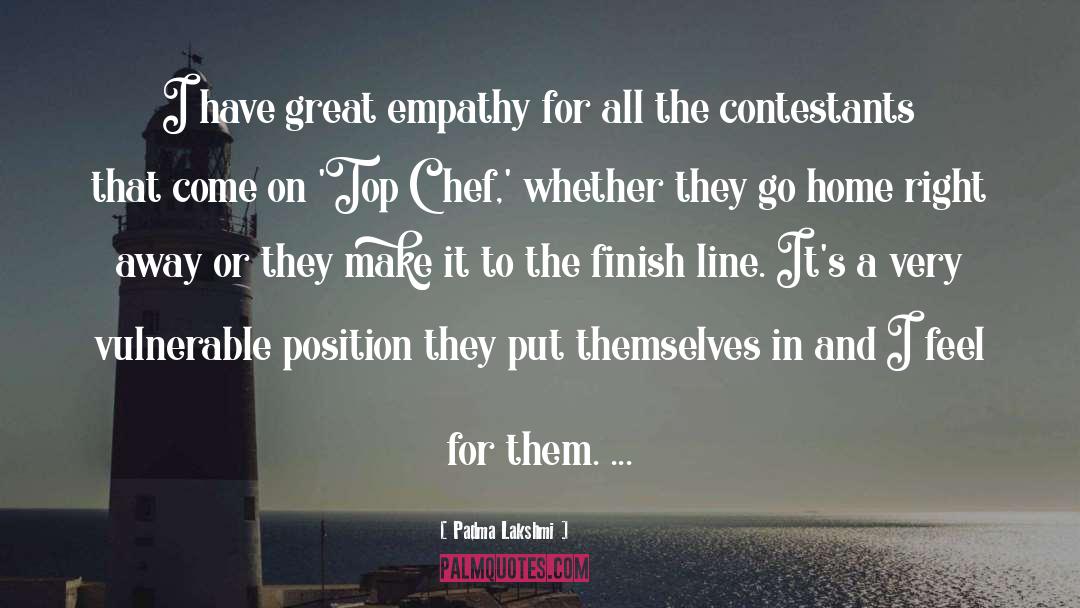 Finish Line quotes by Padma Lakshmi