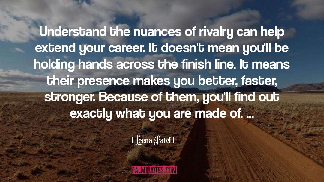 Finish Line quotes by Leena Patel