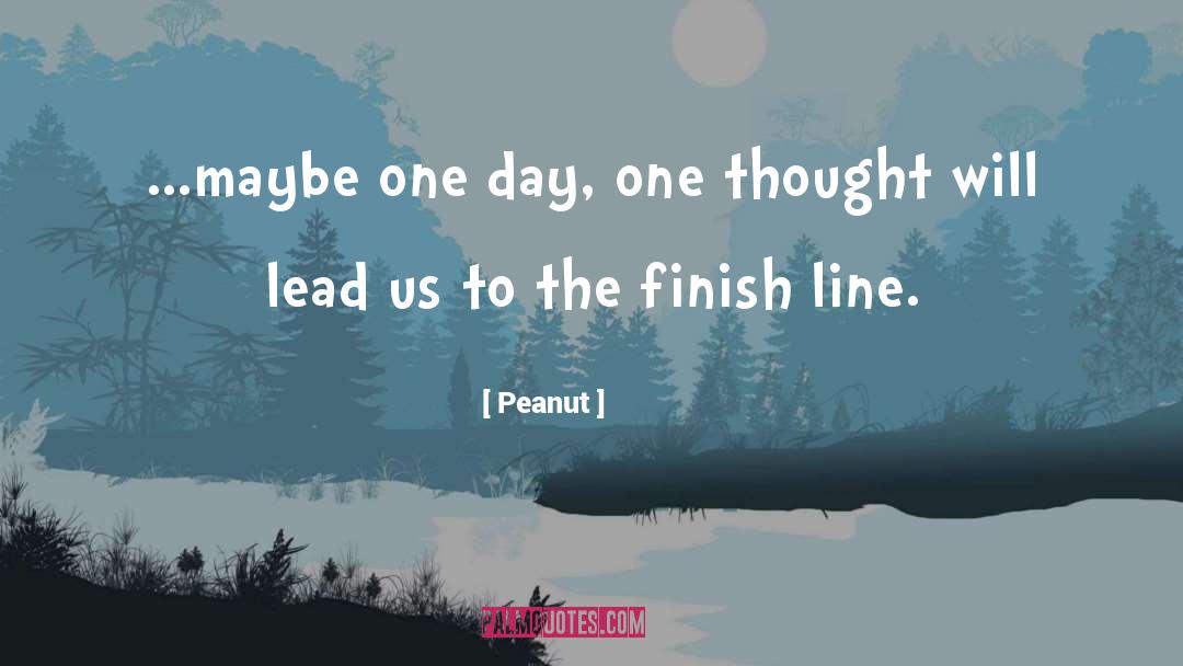 Finish Line quotes by Peanut