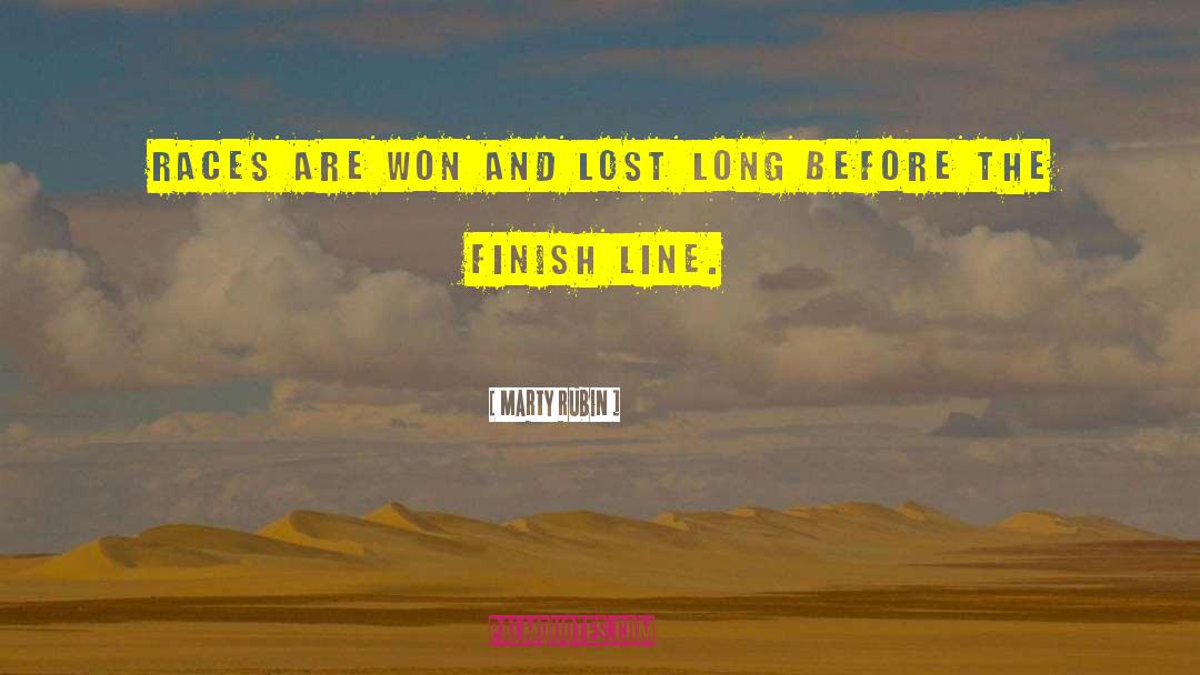 Finish Line quotes by Marty Rubin