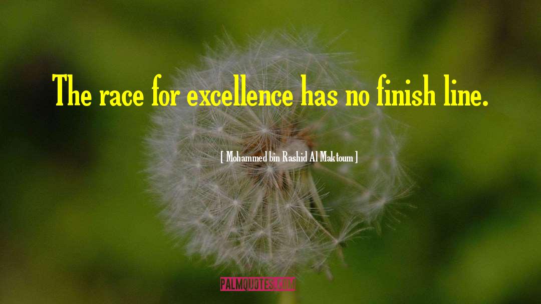 Finish Line quotes by Mohammed Bin Rashid Al Maktoum