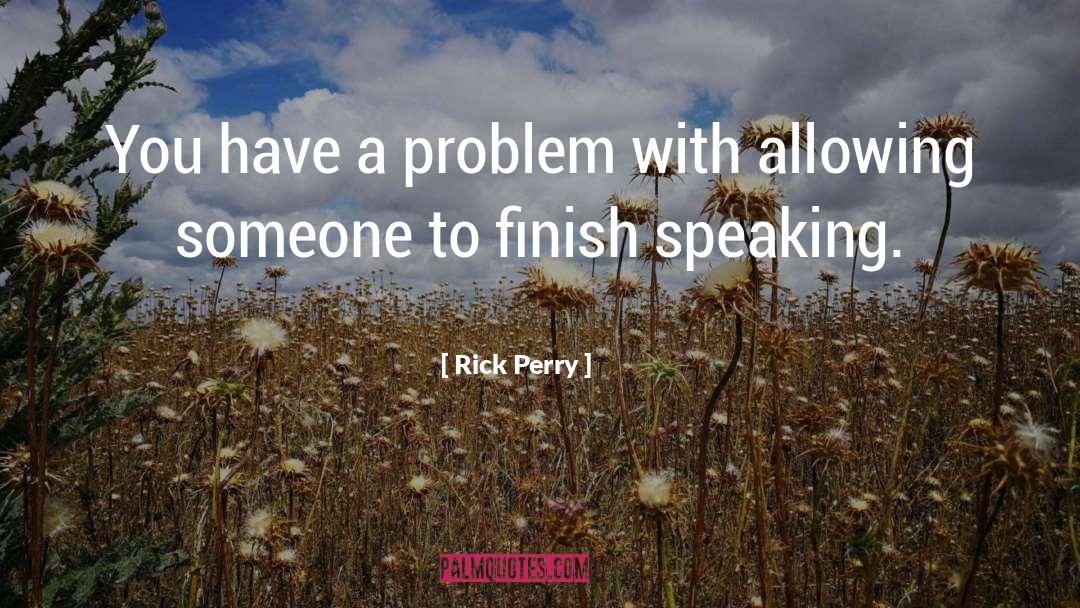 Finish quotes by Rick Perry